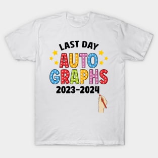 Last Day Autographs, School's Out Summer Vacation, Happy Last Day Of School, Summer Break T-Shirt